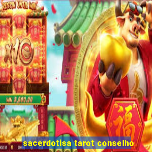 sacerdotisa tarot conselho